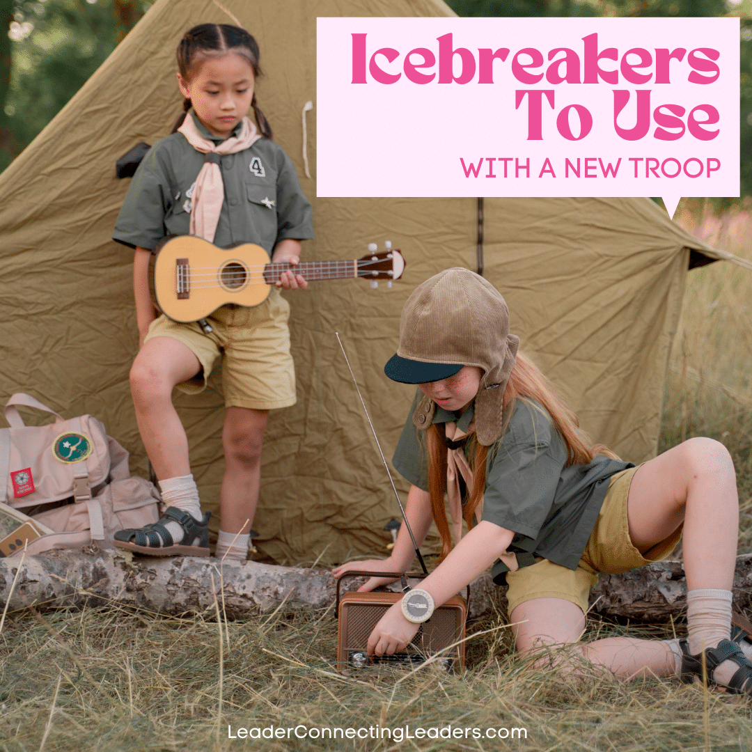 Icebreakers to Use With a New Troop