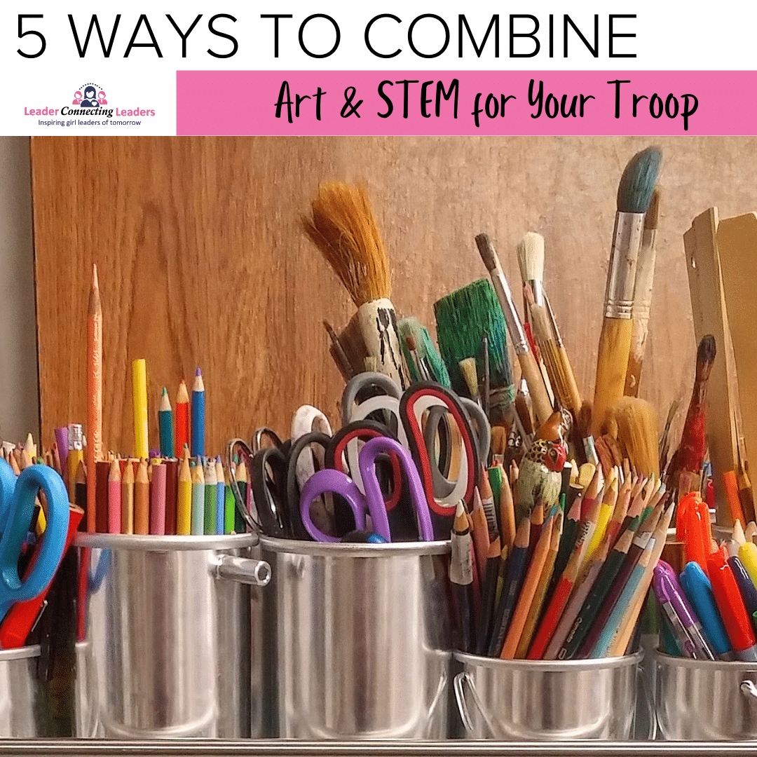 Art and STEM projects for Girl Scouts