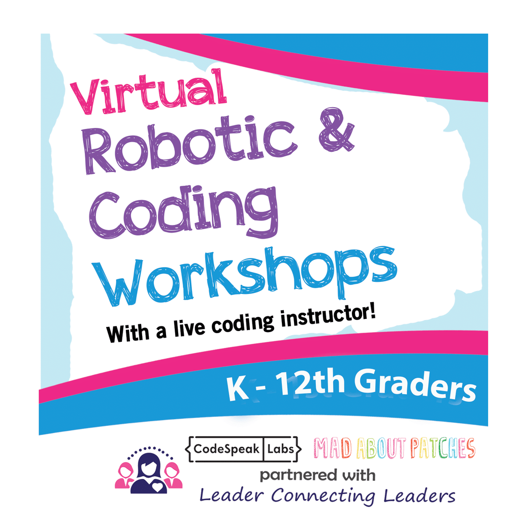 9 Fun Virtual Workshops To Help Your Girls Earn the Robotic, Coding and Cybersecurity badges
