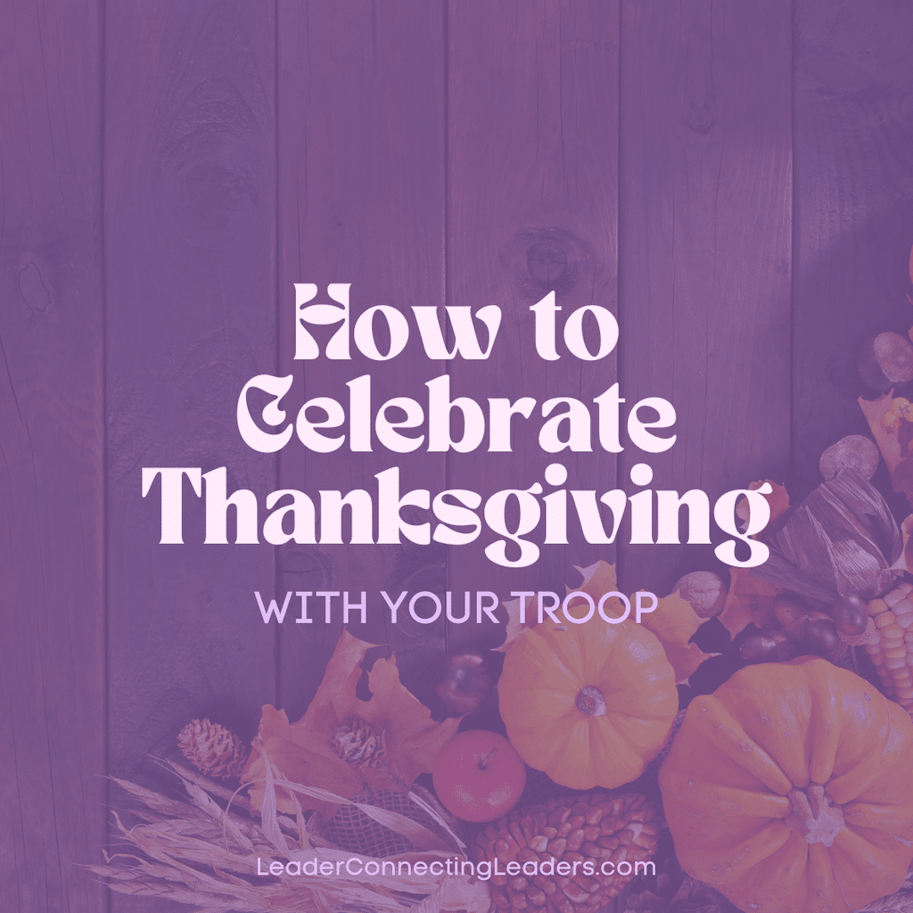 How to Celebrate Thanksgiving With Your Girl Scout Troop