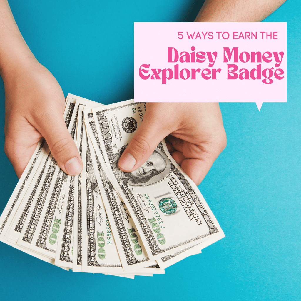 Resources to Help Your Troop Earn the Daisy Money Explorer Badge