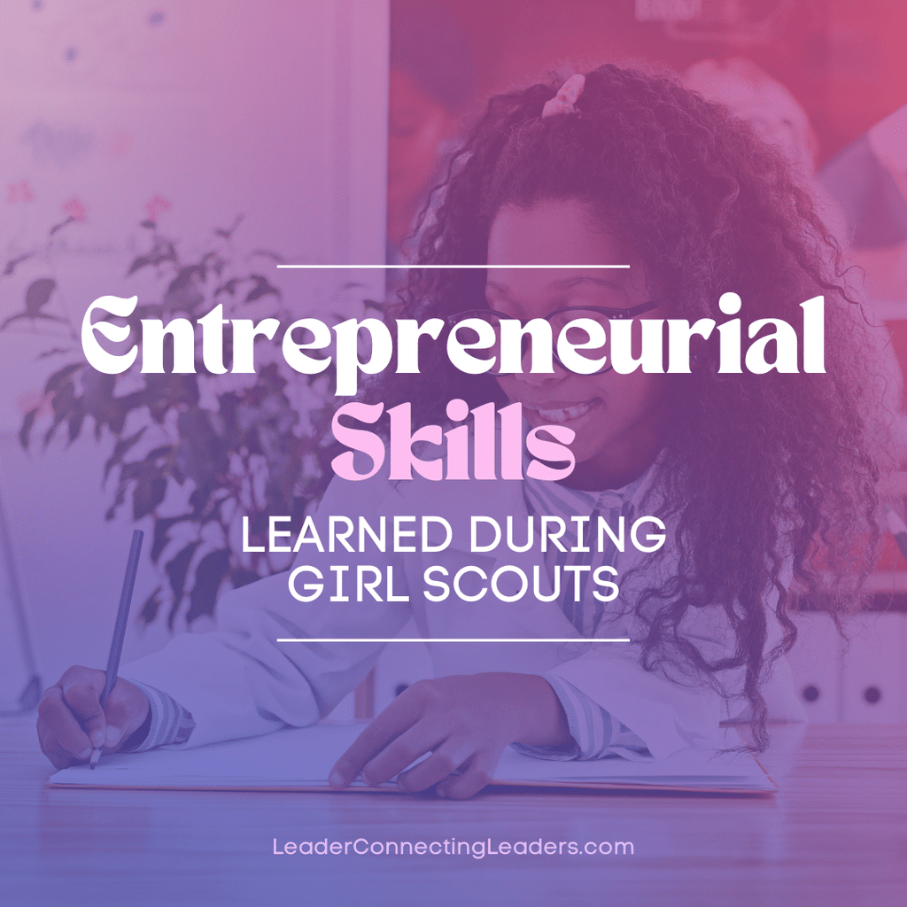 Entrepreneurial Skills Learned During Girl Scouts